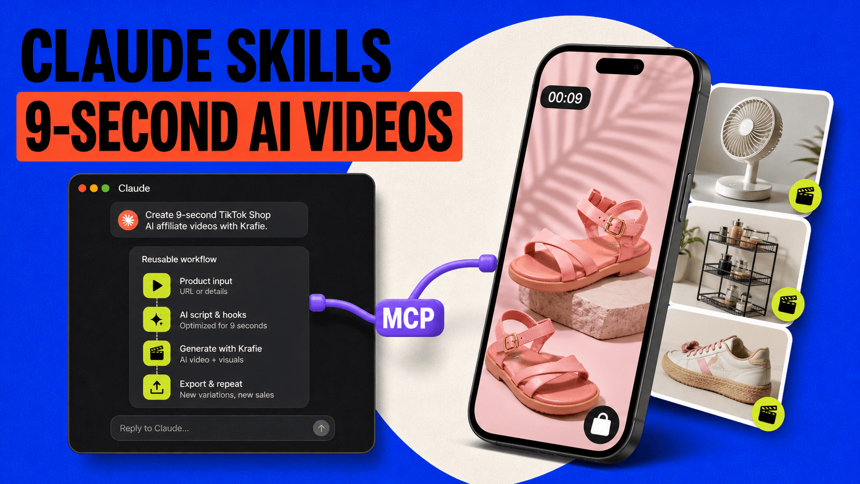 Guide on creating 9-second TikTok Shop AI videos using Claude Skills and Krafie. It highlights the process of generating